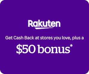 Rakuten - get Cash Back at stores you love, plus a $50 bonus
